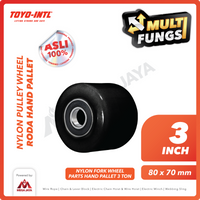 Nylon Pulley Wheel / Roda Hand Pallet Nilon 80mm x 70mm 3 Ton 3" TOYO